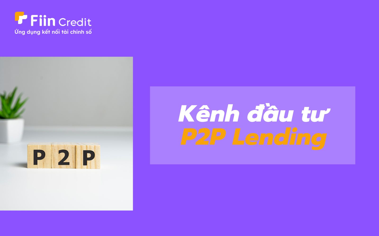 P2P Lending - Xu thế đầu tư mới tại Việt Nam